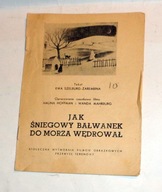 Jak śniegowy bałwanek do morza wędrował - Stoł. Wytw. Filmów Obrazkowych.