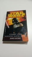 Czarny Lord: Narodziny Dartha Vadera James Luceno