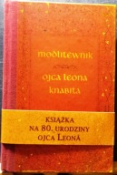 MODLITEWNIK Ojca Leona KNABITA, komentarze Leon KNABIT OSB i Dominik ROGOŻ