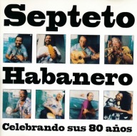 Septeto Habanero-Celebrando Sus 80 Anos/Lusafrica