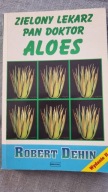 Zielony lekarz Pan Doktor Aloes Robert Dehin