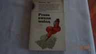 Prasa zwana wolną Eugeniusz Guz