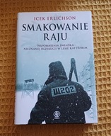 Smakowanie raju Wspomnienia świadka nieznanej egzekucji w lesie katyńskim