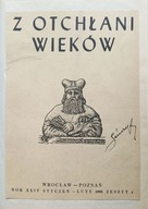 Z OTCHŁANI WIEKÓW R. XXIV 1958 z. 1-6