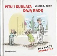 Pitu i Kudłata dają radę Leszek K. Talko