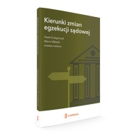 Kierunki zmian egzekucji sądowej komornik PROMOCJA Grzegorczyk Walasik NOWA