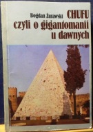 CHUFU, czyli o gigantomanii u dawnych, Bogdan ŻURAWSKI [KAW 1984]