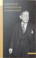 Józef Retinger prywatny polityk Bogdan Podgórski