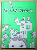 Tomasz Bułhak - Tata w budowie