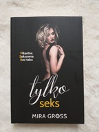 Tylko seks Mira Gross
