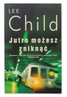 JACK REACHER: JUTRO MOŻESZ ZNIKNĄĆ * LEE CHILD * real foto