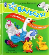 Bajeczki z podwórka i znad rzeczki Kozłowska Urszula