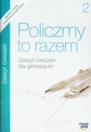 Policzmy to razem. Gimnazjum. Matematyka. Zeszyt ćwiczeń część 2 NE