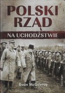 POLSKI RZĄD na UCHODŹSTWIE Evan McGILVRAY