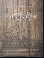 Nagrobki średniowieczne w Prusach ; jak nowa