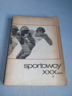 Sportowcy XXX lecia - praca zbiorowa