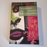 Drzymalski przeciw Rzeczpospolitej Artur Baniewicz