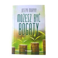 Możesz być bogaty Joseph Murphy