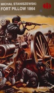 Fort Pillow 1864 Michał Staniszewski