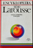 CIAŁO I ZDROWIE, ŻYWNOŚĆ encyklopedia Larousse 8