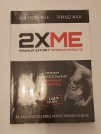 2xME - minimum zaangażowania, maksimum efektów Agnieszka Wilk, Tobiasz Wilk