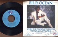 BILLY OCEAN - WHEN THE GOING GETS TOUGH THE TOUGH GET GOING