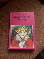 "Król Maciuś Pierwszy" Janusz Korczak