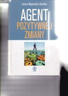 Agent pozytywnej zmiany Iwona Majewska-Opiełka