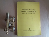 Miedzynarodowe prawo gospodarcze... J. Holowinski