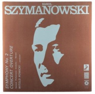 Szymanowski - Rowicki - Symphony No. 2 / Concert Overture Szymanowski Winyl