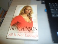 All is Not Enough Meg Hutchinson
