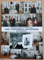 DZIAŁALNOŚĆ SPOŁECZNA PROF. SKOTNICKIEGO