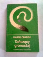 TAŃCZĄCY GRONOSTAJ - Marek Obarski