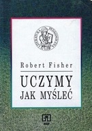 Uczymy się myśleć Robert Fisher stan db+