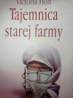 Tajemnica starej farmy Victoria Holt