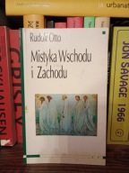 Mistyka Wschodu i Zachodu Rudolf Otto