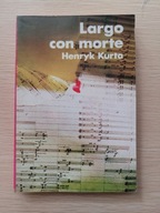 Largo con morte - Henryk Kurta