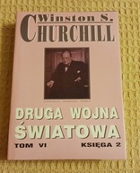 Druga Wojna Światowa Tom VI księga 2 Winston S. Churchill