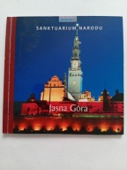 Sanktuarium Narodu Jasna Góra Praca zbiorowa Biblioteka Niedzieli tom 212