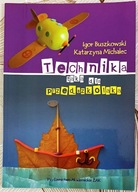 Technika taka dla przedszkolaka - Igor Buszkowski