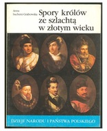 DNiPPII-21 Spory królów ze szlachtą w złotym wieku