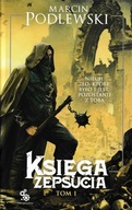 Księga Zepsucia Tom 1 Marcin Podlewski