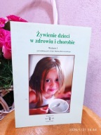 Żywienie dzieci w zdrowiu i chorobie Krawczyński