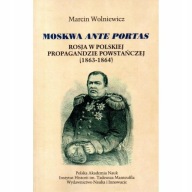 Moskwa ante portas - Rosja w polskiej propagandzie 1863-1864