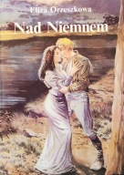 Nad Niemnem - Eliza Orzeszkowa