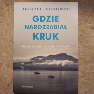 Gdzie narozrabiał kruk Wyspiarski świat Sachalina i Kurylów Piotrowski