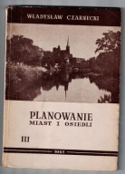 PLANOWANIE MIAST I OSIEDLI-Tom.III- Tereny zielone -W.Czarnecki
