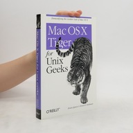 Mac OS X tiger for Unix geeks Brian Jepson