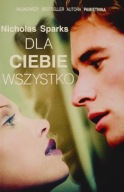 Dla ciebie wszystko Nicholas Sparks