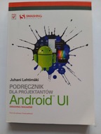 Android UI Podręcznik dla projektantów Juhani Lehtimaki